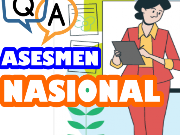 INFORMASI SEPUTAR ASESMEN NASIONAL